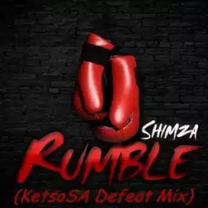 Shimza - Rumble (KetsoSA Defeat Mix)